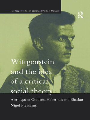 cover image of Wittgenstein and the Idea of a Critical Social Theory